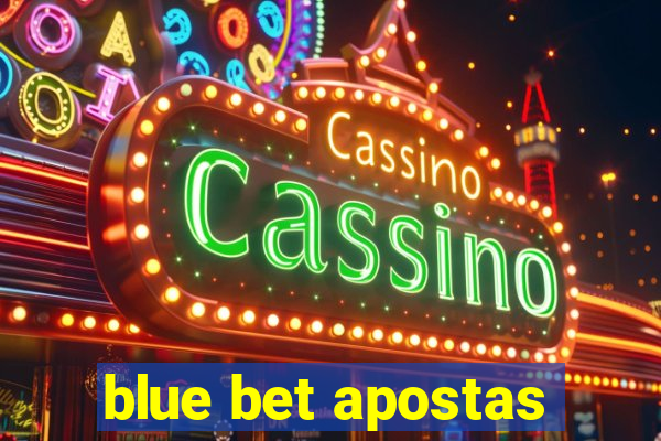 blue bet apostas